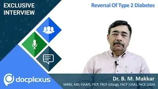Reversal Of Type - 2 Diabetes - by Dr. B. M. Makkar.