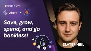 EtherFi Cash: The On-Chain Card Taking On Banks | feat. Slater Heil - Head of Marketing