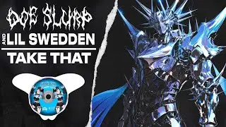 TAKE THAT - Doe Slurp x Lil Swedden