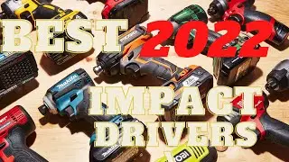Top 5 BEST IMPACT DRIVERS 2022