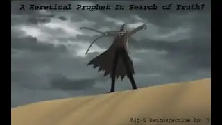 Big O Retrospective: Schwartzwald: The Heretical Prophet of Big O