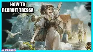 Octopath Traveler 0 How to Recruit Tressa Guide