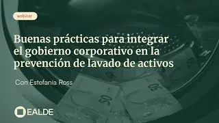 Buenas prácticas para integrar el gobierno corporativo en la prevención del lavado de activos