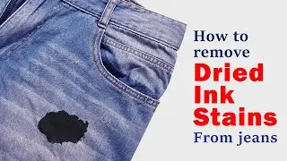 How to remove dried ink stains from jeans | Easy and effective method