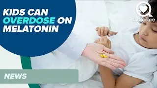 Kids Can Overdose On Melatonin: Here Are 4 Things You Should Know