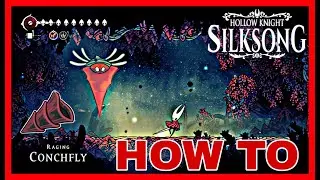 RAGING CONCHFLY EASY WIN GUIDE!! [HOLLOW KNIGHT: SILKSONG]