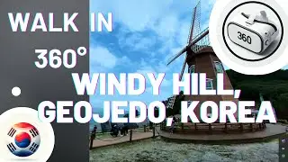 Walk with me in 360&deg;! This time: Windy Hill, Dojangpo Village , Geojedo, Korea