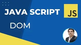 Part 2- What is DOM (Document Object Model)? How to write a JavaScript program?