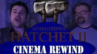Cinema Rewind   Review of Hatchet 2