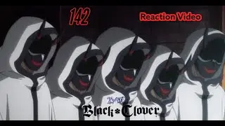 NOT NERO | Black Clover Episode 142 Reaction Video 