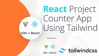 🚀 Mastering Tailwind, Vite & React: Easy Installation + Counter App! 💡 | Complete Guide | React DAY1