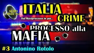 Audio Podcast [►] Processo alla Mafia (Rotolo) | #3