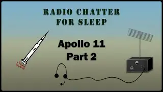 Apollo 11 Radio Chatter - 02 [3.5 Hours] [IMPROVED]