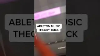 Ableton Music Theory Trick