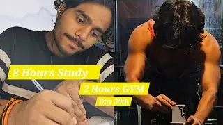 8 Hours Study + 2 Hours GYM | Ideal Routine For a Aspirant | Day 30th