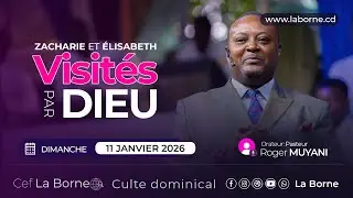 Zacharie et Elisabeth visités par Dieu/Pst Roger MUYANI/ Dimanche 11 janvier 2026/Culte 2