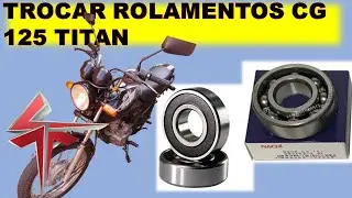 TROCAR ROLAMENTOS DA CG TITAN 2000 A 2005