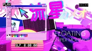 Floating - Phantom forces sniping montage [ROBLOX]