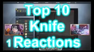[CS:GO] TOP 10 KNIFE OPENING REACTIONS