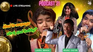 Episode #21- How to Balance Work and Hobby|| Lahari Mahesh|| Hrudai Chetan