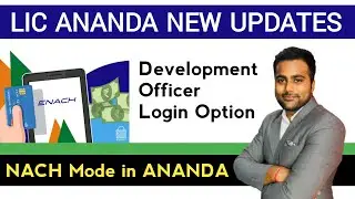 LIC Ananda New Update | NACH Mode in LIC Ananda | DO Login in LIC Ananda | Lic Ananda App