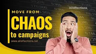 Moving From Total Chaos to Unstoppable Campaigns