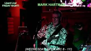 MARK HARTMAN! (PART 3) LeapnLizard Live Entertainment! FRIDAY NIGHT WITH A BAD HABIT (MARK HARTMAN)!