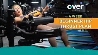 Lift from the ground up! Your four-week beginner hip thrust plan