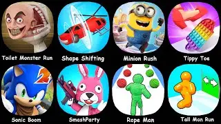 Toilet Monster Run Shooter, Shape Shifting, Minion Rush, Tippy Toe, Sonic Boom,Rope Man,Tall Man Run