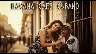 Caf&eacute; Cubano Playlist 🌹: Relaxed Cuban Rhythms & Caf&eacute; Jazz Ambience #45