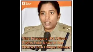 This Telangana IPS Officer Fights Fake News In Her District In A Unique Manner