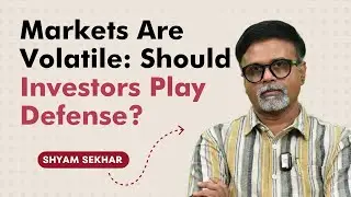 Markets Are Volatile: Should Investors Play Defense? #shyamsekhar