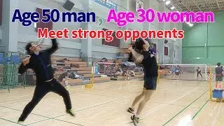 Meet strong opponents(Age 50 man, Age 30 woman)