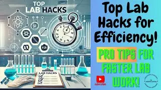 Lab Efficiency Secrets | Top Tips to Work Smarter, Not Harder!