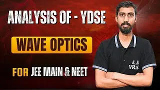 Analysis of YDSE | Wave Optics for JEE Main & NEET 2026 | Complete Concept Explained #vrazacademy