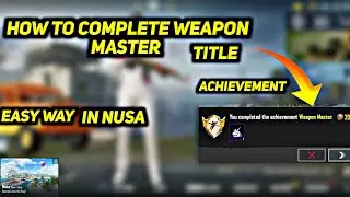 EASY WAY HOW TO COMPLETE WEAPON MASTER TITLE ACHIEVEMENT |  Pubg Mobile