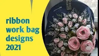 ribbon work bag designs 2021/New ribbon work bag designs 2021
