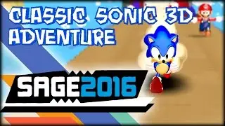 Classic Sonic 3D Adventure - SAGE 2016