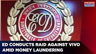 ED Raids At Multiple Locations Of Chinese Vivo company in J&K, Ladakh | Money Laundering | Times Now