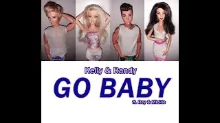 Kelly & Randy ft. Rey & Mickie - Go Baby (Lyrics) [Kard Barbie Version]