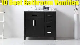 Top 10 Best Bathroom Vanities 2022