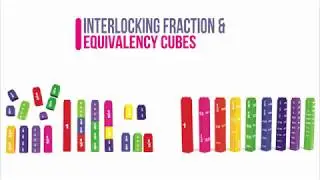 Interlocking Fraction Cubes & Equivalency Cubes