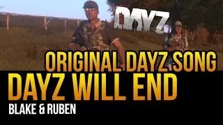 blAke - DayZ will end :: feat. 503RubenMusic (Original DayZ Song #3)