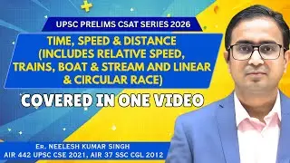 Time, Speed & Distance (includes relative speed, trains, boat & stream and linear & circular race)