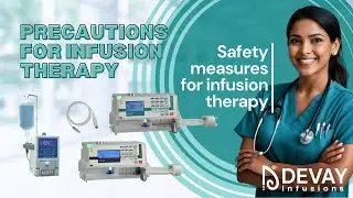 Infusion Therapy Precautions | Safety Guidelines Every Nurse & Clinician Must Follow | Devay
