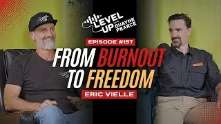 From Burnout to Freedom: Aussie Builder&rsquo;s Journey to a Happier Life with Eric Vielle | Level Up