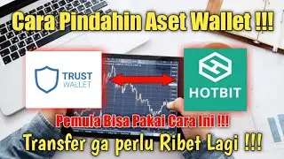 Tutorial Cara Pindahin Aset TRUST WALLET ke HOTBIT atau Exchanger lainnya