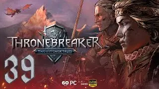 THRONEBREAKER: The Witcher tales | Espa&ntilde;ol | Cp.39 