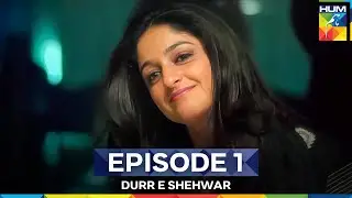 Durr e Shehwar Episode 1