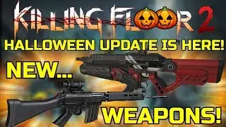 Killing Floor 2 | HALLOWEEN UPDATE IS OUT! New Weapons, New Map, New Zeds! (PC Beta)